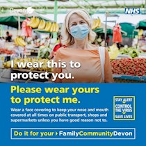 NHS and Devon Council Information Poster concerning face coverings - "I wear this to protect you", July 2020